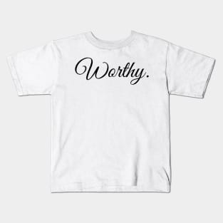 Worthy-Female Empowerment Kids T-Shirt